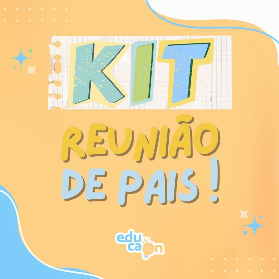 Kit Reunião de pais